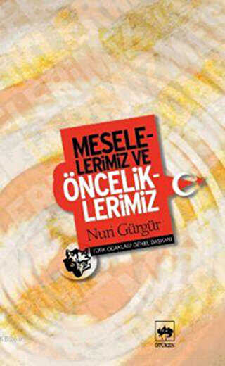 Meselelerimiz ve Önceliklerimiz - 2