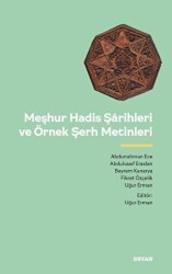 Meşhur Hadis Şarihleri ve Örnek Şerh Metinler - Beyan Yayınları