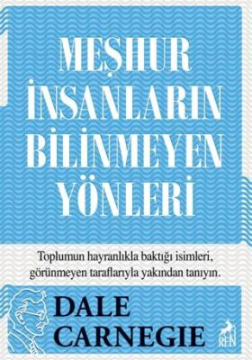 Meşhur İnsanların Bilinmeyen Yönleri - 1
