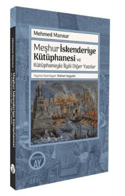 Meşhur İskenderiye Kütüphanesi ve Kütüphaneyle İlgili Diğer Yazılar - 1