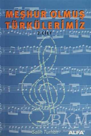 Meşhur Olmuş Türkülerimiz 2. Kitap