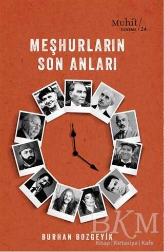 Meşhurların Son Anları - Muhit Kitap