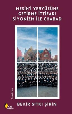 Mesih’i Yeryüzüne Getirme İttifakı Siyonizm ile Chabad - 1