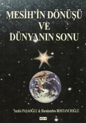 Mesih`in Dönüşü ve Dünyanın Sonu - GDK Yayınları