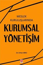 Meslek Kuruluşlarında Kurumsal Yönetişim - Ekin Basım Yayın