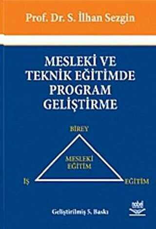 Mesleki ve Teknik Eğitimde Program Geliştirme - Nobel Akademik Yayıncılık