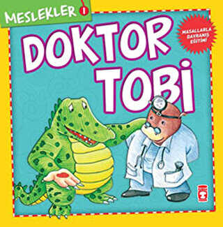 Meslekler - Doktor Tobi - Timaş Çocuk