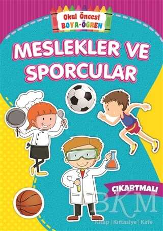 Meslekler ve Sporcular - Okul Öncesi Boya-Öğren - Beyaz Balina Yayınları