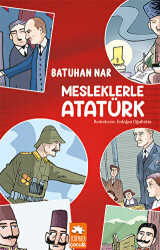 Mesleklerle Atatürk - Eksik Parça Yayınları