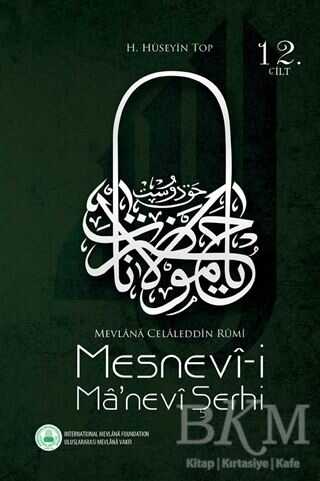 Mesnevi-i Ma`nevi Şerhi 12. Cilt - Rumi Yayınları