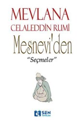 Mesnevi`den Seçmeler - Sen Yayınları
