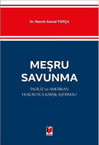 Meşru Savunma - İngiliz ve Amerikan Hukukuyla Karşılaştırmalı - 1