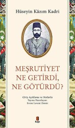Meşrutiyet Ne Getirdi Ne Götürdü? - Kapı Yayınları