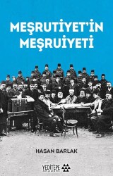 Meşrutiyet’in Meşruiyeti - Yeditepe Akademi
