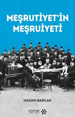 Meşrutiyet’in Meşruiyeti - 1