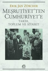 Meşrutiyet`ten Cumhuriyet`e Tarih, Toplum ve Siyaset - İletişim Yayınevi