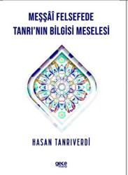 Meşşfü Felsefede Tanrı`nın Bilgisi Meselesi - Gece Kitaplığı
