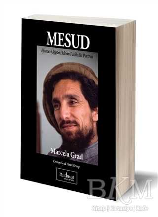Mesud: Efsanevi Afgan Liderin Farklı Bir Portresi - Matbuat Yayınları