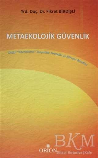 Metaekolojik Güvenlik - Orion Kitabevi