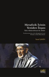 Metafizik İyinin Yeniden İnşası -Taha Abdurrahman’da Ahlak- - Eski Yeni Yayınları