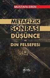 Metafizik Sonrası Düşünce ve Din Felsefesi - Otorite Yayınları