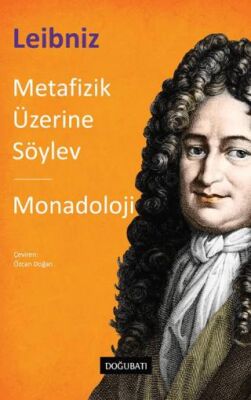Metafizik Üzerine Söylev & Monadoloji - 1