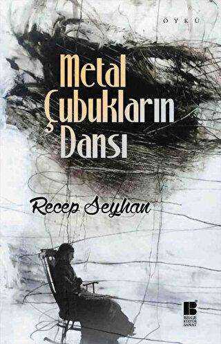 Metal Çubukların Dansı - Bilge Kültür Sanat