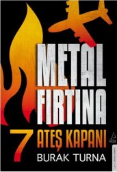 Metal Fırtına 7 - Ateş Kapanı - Destek Yayınları