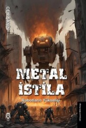 Metal İstila - Robotların Yükselişi - UGİ Çocuk