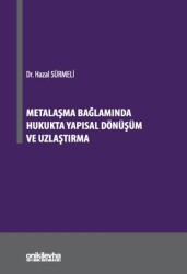 Metalaşma Bağlamında Hukukta Yapısal Dönüşüm ve Uzlaştırma - On İki Levha Yayınları