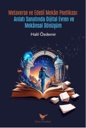 Metaverse ve Edebî Mekân Poetikası - Günce Yayınları