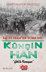 Mete Han`ın Torunu Künçin Han - Hayat Özlem Kayalı Yayınları