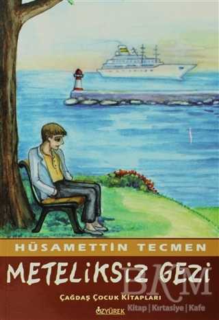 Meteliksiz Gezi - Özyürek Yayınları