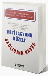 Metilasyonu Düzelt Sağlığına Kavuş - Efe Akademi Yayınları