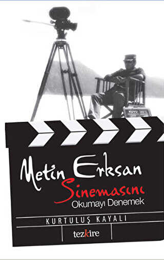 Metin Erksan Sinemasını Okumayı Denemek - Tezkire