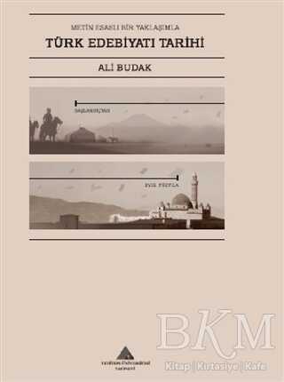 Metin Esaslı Bir Yaklaşımla Türk Edebiyatı Tarihi - Yeditepe Üniversitesi Yayınevi