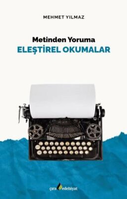 Metinden Yoruma Eleştirel Okumalar - 1