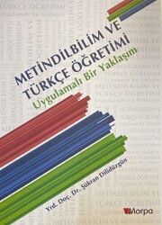 Metindilbilim ve Türkçe Öğretimi - Uygulamalı Bir Yaklaşım - Morpa Kültür Yayınları