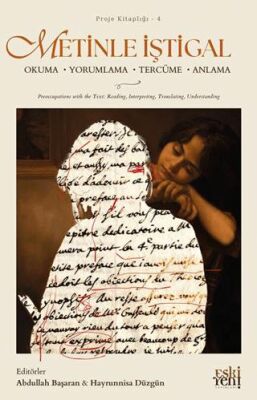Metinle İştigal: Okuma Yorumlama Tercu¨me Anlama - 1
