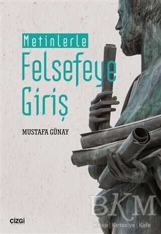 Metinlerle Felsefeye Giriş - Çizgi Kitabevi Yayınları