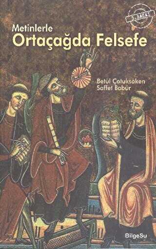 Metinlerle Ortaçağda Felsefe - BilgeSu Yayıncılık