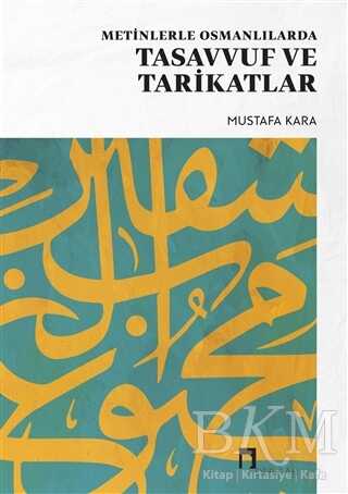 Metinlerle Osmanlılarda Tasavvuf ve Tarikatlar - Dergah Yayınları