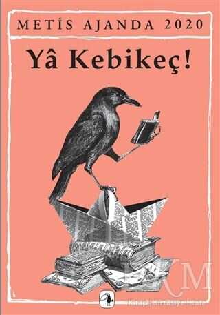 Metis Ajanda 2020: Ya Kebikeç! - Metis Yayınları