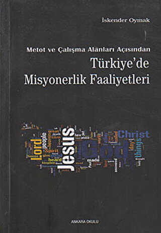 Metot ve Çalışma Alanları Açısından Türkiye’de Misyonerlik Faaliyetleri