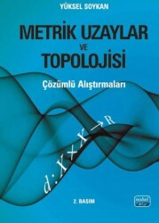 Metrik Uzaylar ve Topolojisi -Çözümlü Araştırmalı - Nobel Akademik Yayıncılık