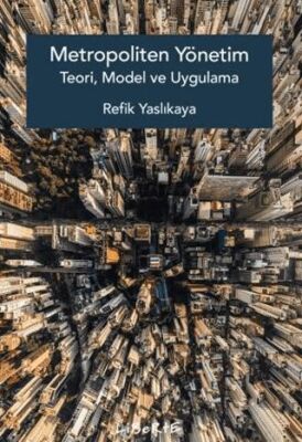 Metropoliten Yönetim Teori, Model ve Uygulama - 1