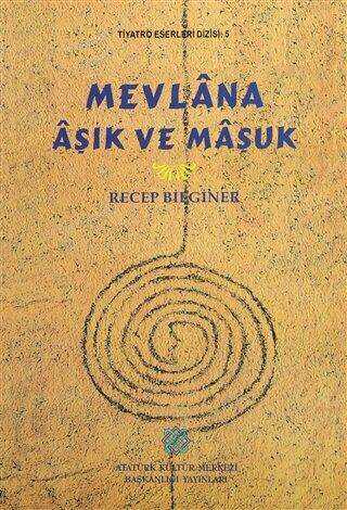 Mevlana Aşık ve Maşuk - 1