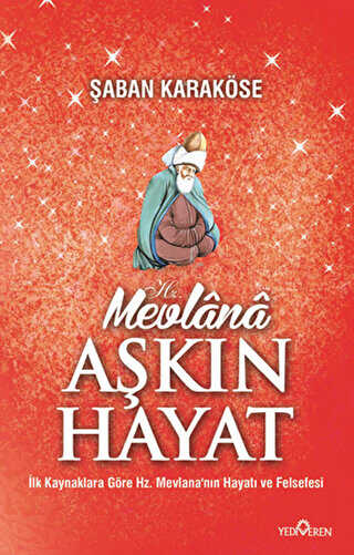 Mevlana Aşkın Hayat - Yediveren Yayınları