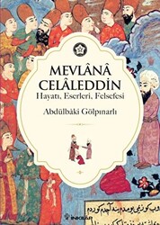 Mevlana Celaleddin Hayatı, Eserleri, Felsefesi - İnkılap Kitabevi