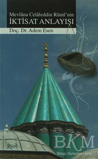 Mevlana Celaleddin Rumi’nin İktisat Anlayışı - 1